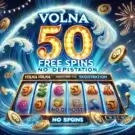 50 фріспінів без депозиту за реєстрацію в Volna Casino