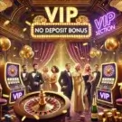 VIP Casino 1 Бездепозитный бонус в VIP казино